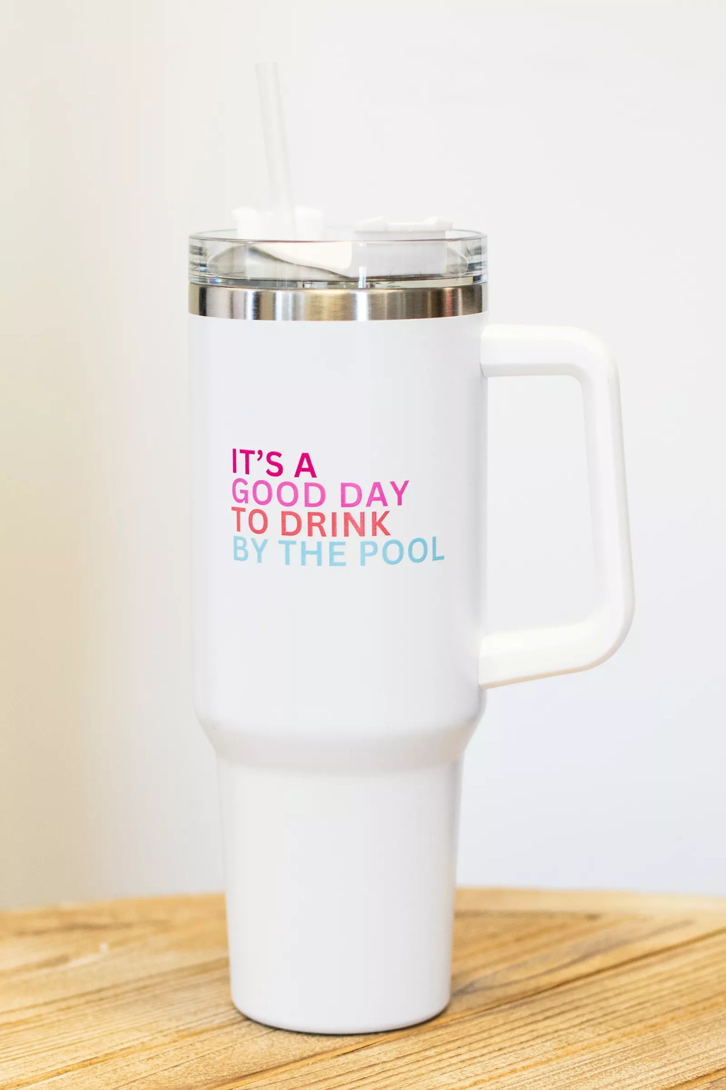 40 oz Good Day to Drink By The Pool Tumbler