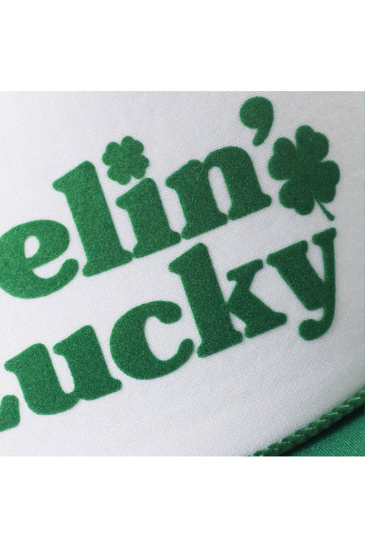 FEELIN' LUCKY Foam Trucker Hat