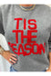 Tis the Season Sweatshirt