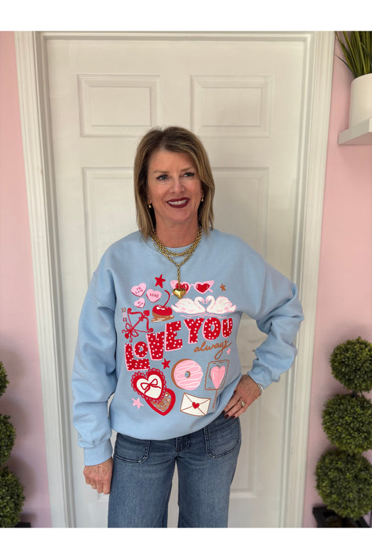 Love You Always Sweatshirt