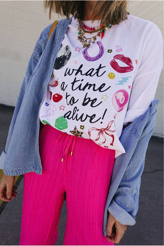 What A Time To Be Alive Graphic Tee