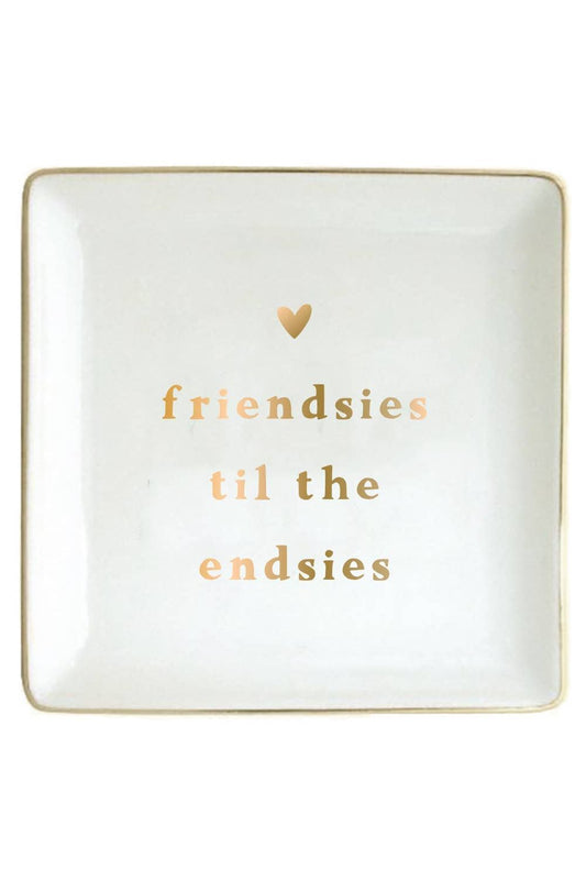 Ceramic Trinket Tray | Friendsies To the Endsies