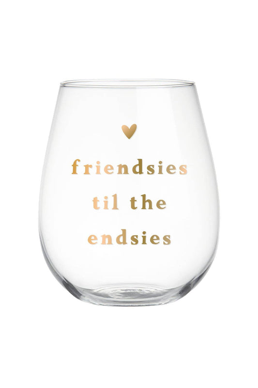 Stemless Wine Glass | Friendsies Til the Endsies