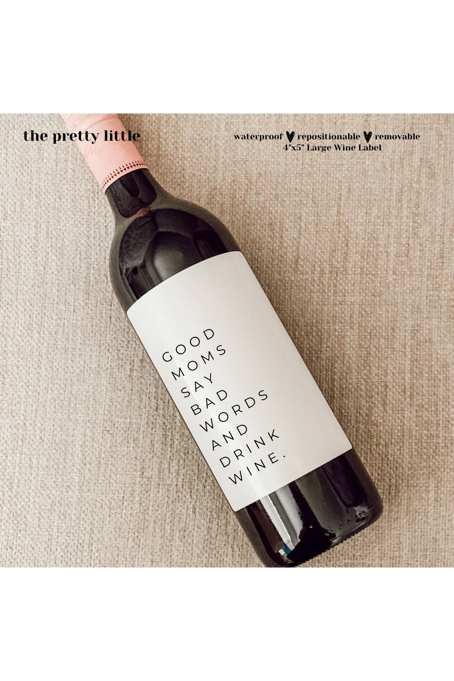 Good Moms Say Bad Words and Drink Wine Wine Label