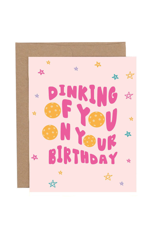 Dinking of You Pickleball Birthday Card